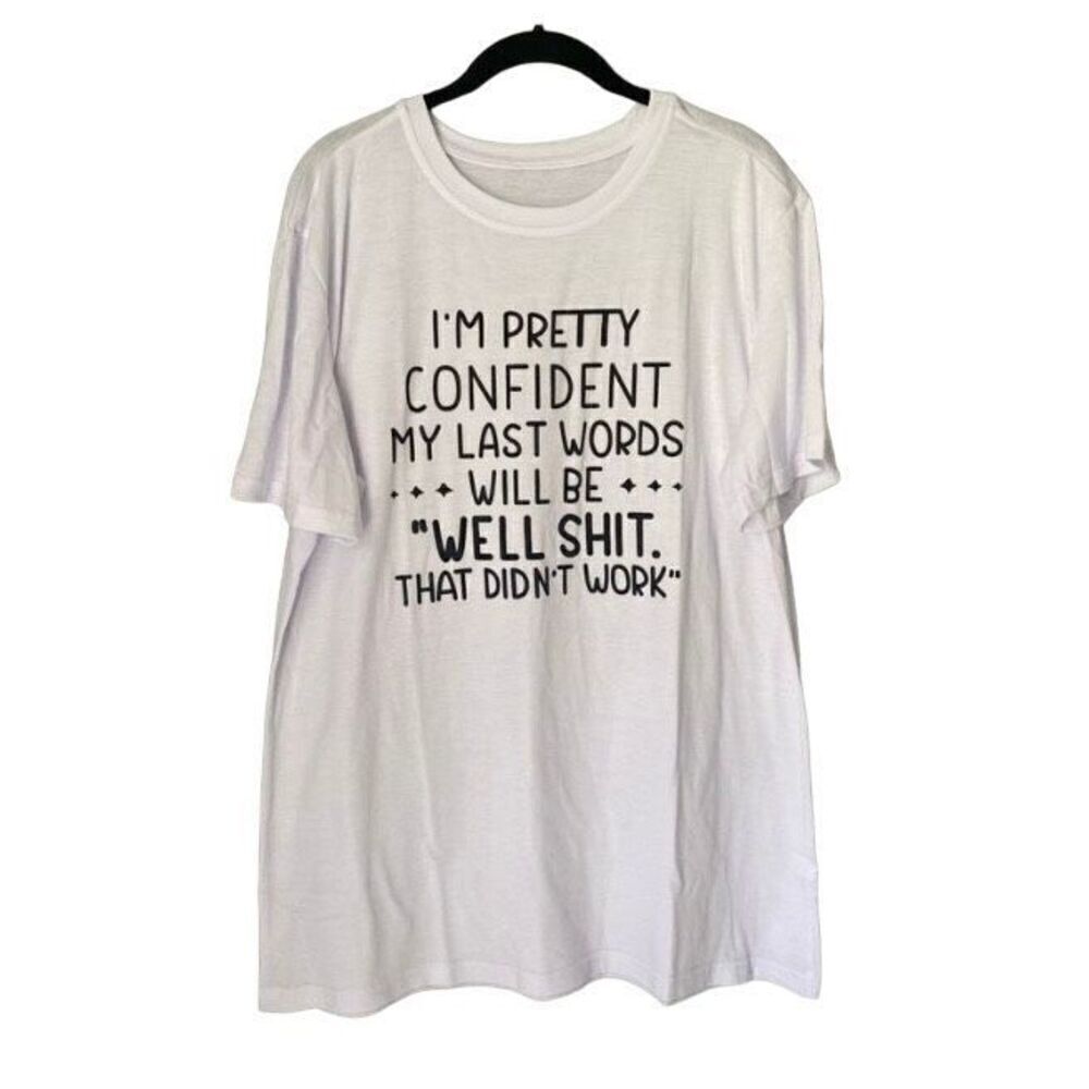 Graphic T-shirt New never worn I’m pretty confident, funny casual shirt XXL